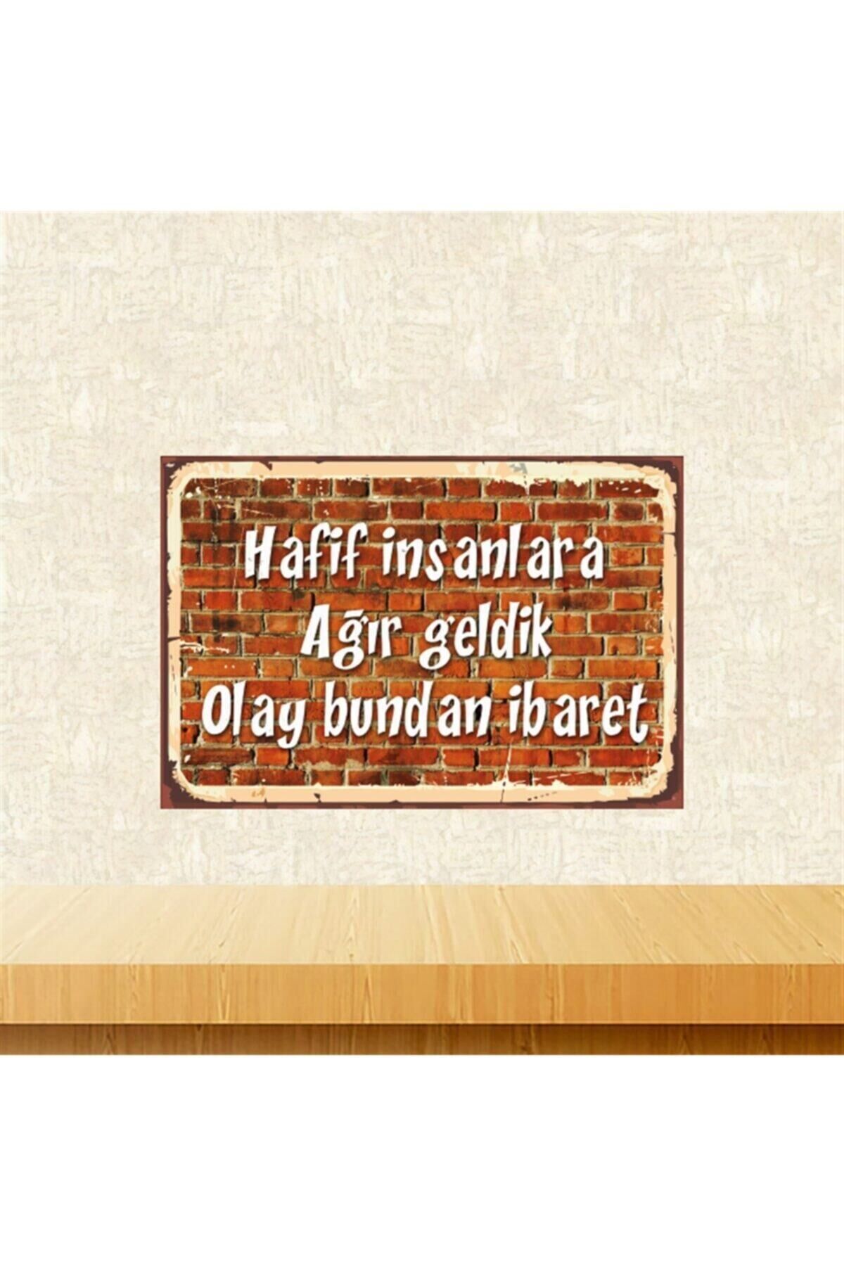 Hafif Insanlara Ağır Geldik 20-30cm Retro Ahşap Tablo Tkfx5450