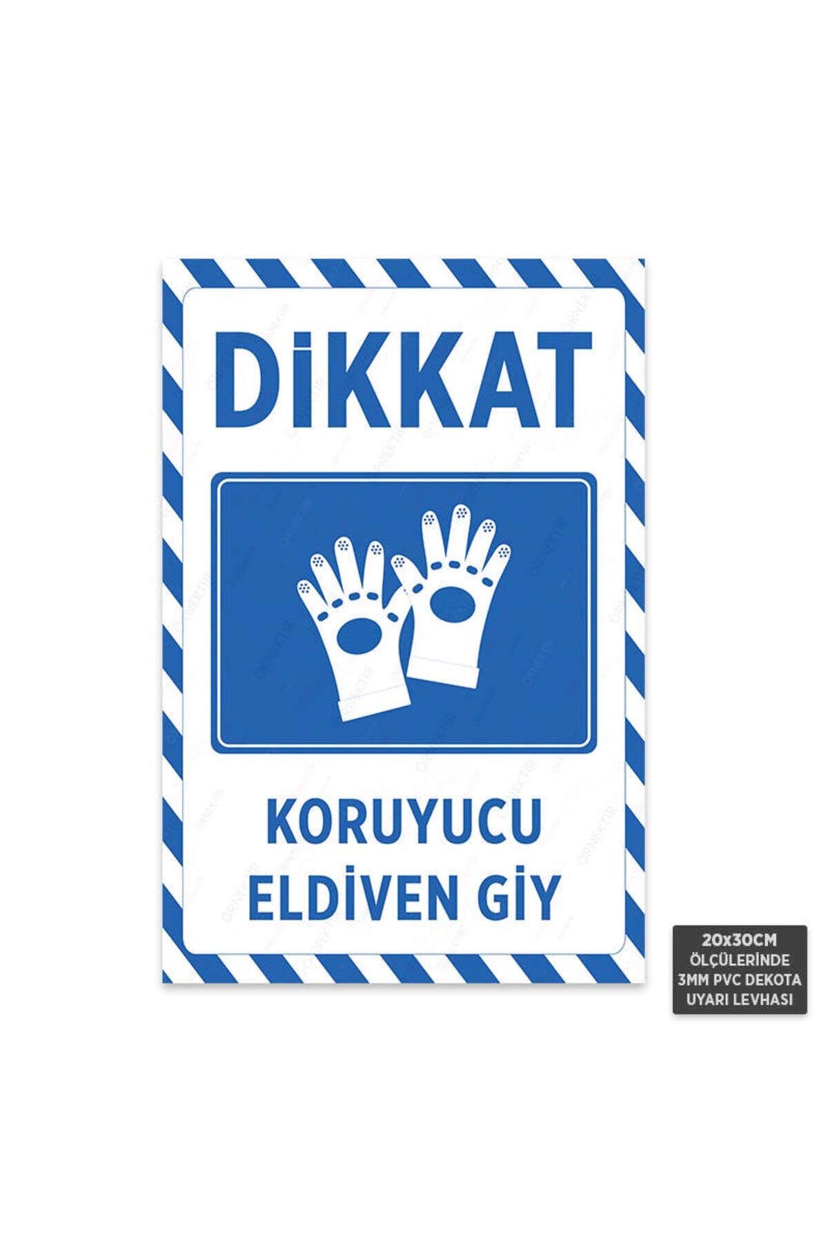 U1074 - Koruyucu Eldiven Giy Dekota Uyarı Levhası (20x30cm)