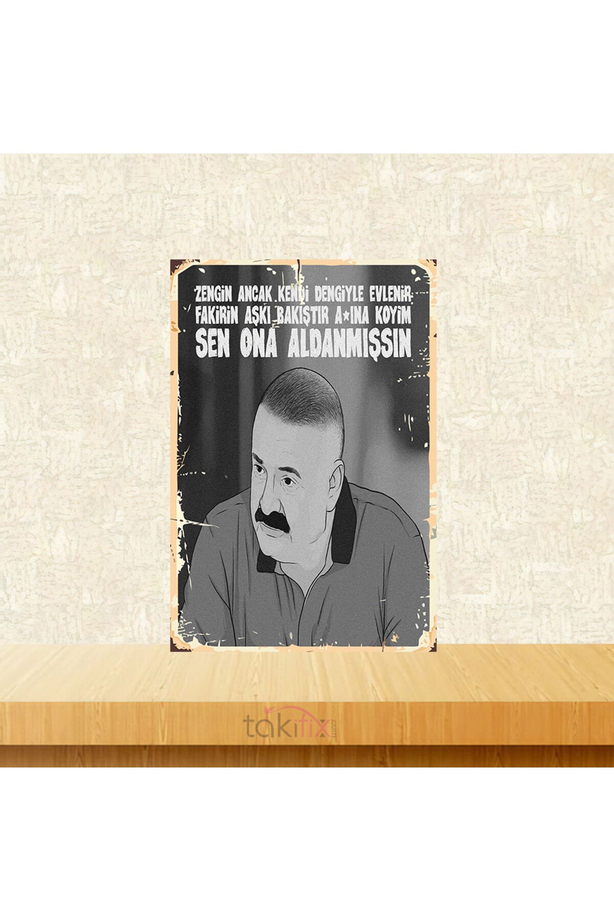 Kolpaçino Fakirin Aşkı Bakıştır 20x30 Cm Retro Ahşap Tablo