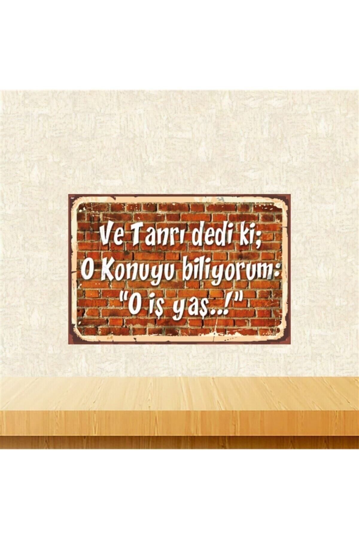 Ve Tanrı Dedi Ki 20-30 Cm Retro Ahşap Tablo Tkfx5463