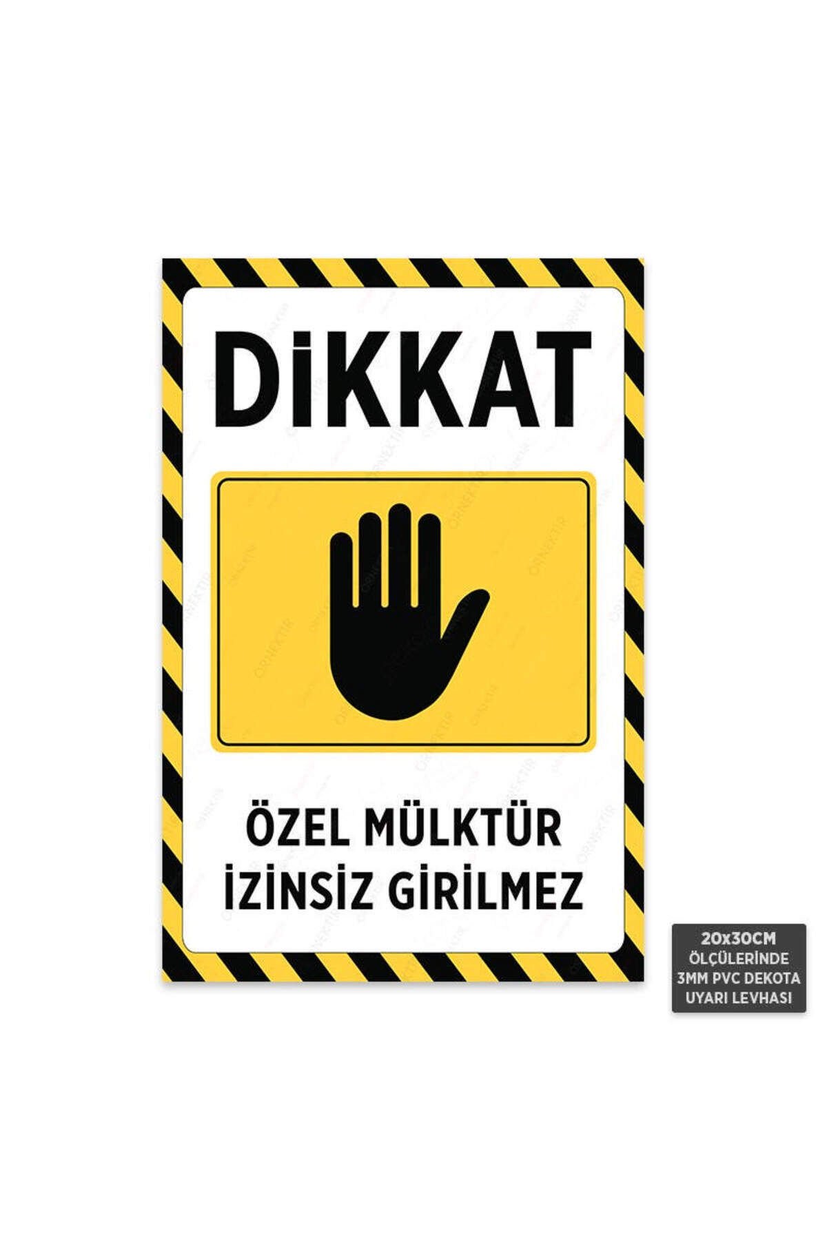 U1150 - Özel Mülktür İzinsiz Girilmez Dekota Uyarı Levhası (20x30cm)