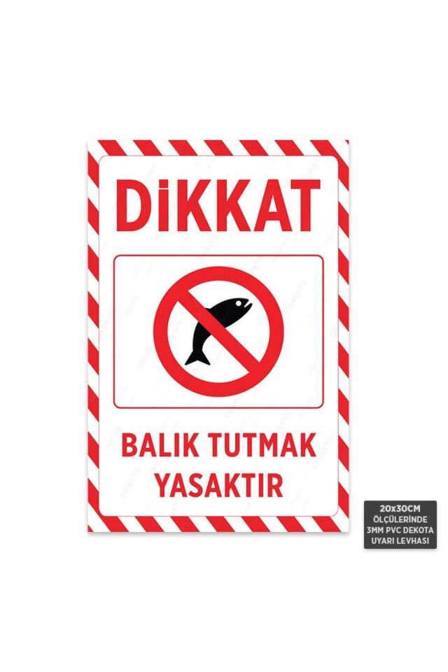 U1191 - Balık Tutmak Yasaktır Dekota Uyarı Levhası (20x30cm)