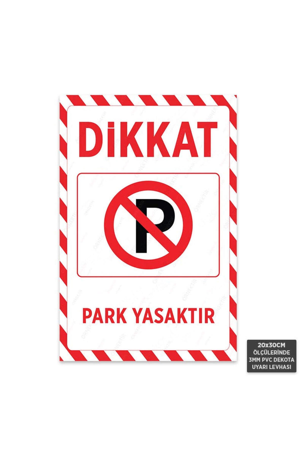 U1085 - Park Yasaktır Dekota Uyarı Levhası (20x30cm)