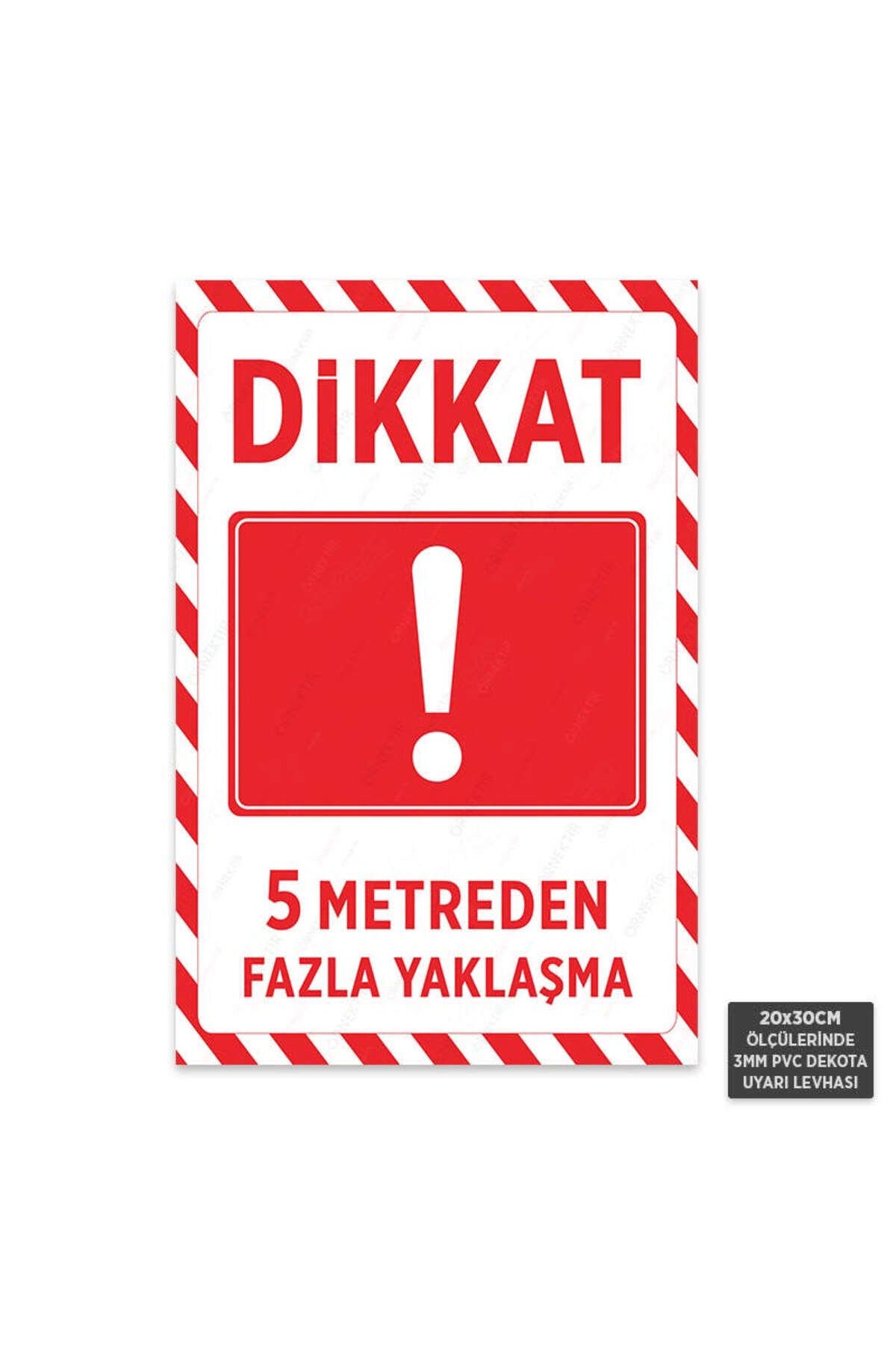 U1197 - 5 Metreden Fazla Yaklaşma Dekota Uyarı Levhası (20x30cm)