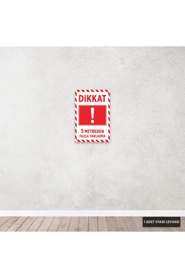 U1197 - 5 Metreden Fazla Yaklaşma Dekota Uyarı Levhası (20x30cm)