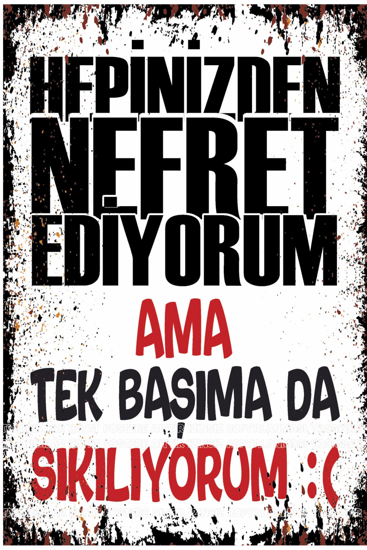 Hepinizden nefret ediyorum / Kamyon arkası duvar yazıları retro ahşap poster