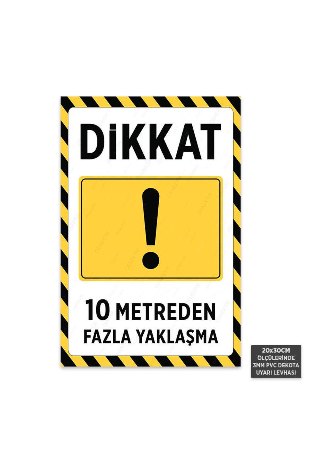 U1200 - 10 Metreden Fazla Yaklaşma Dekota Uyarı Levhası (20x30cm)