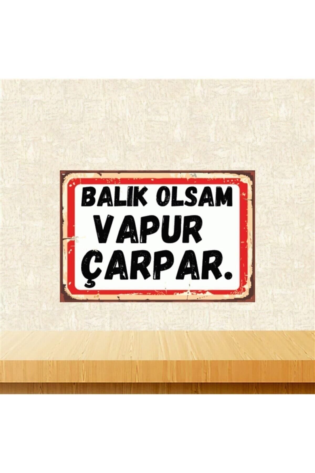 Balık Olsam Vapur Çarpar 20-30 Cm Retro Ahşap Poster Tkfx4451