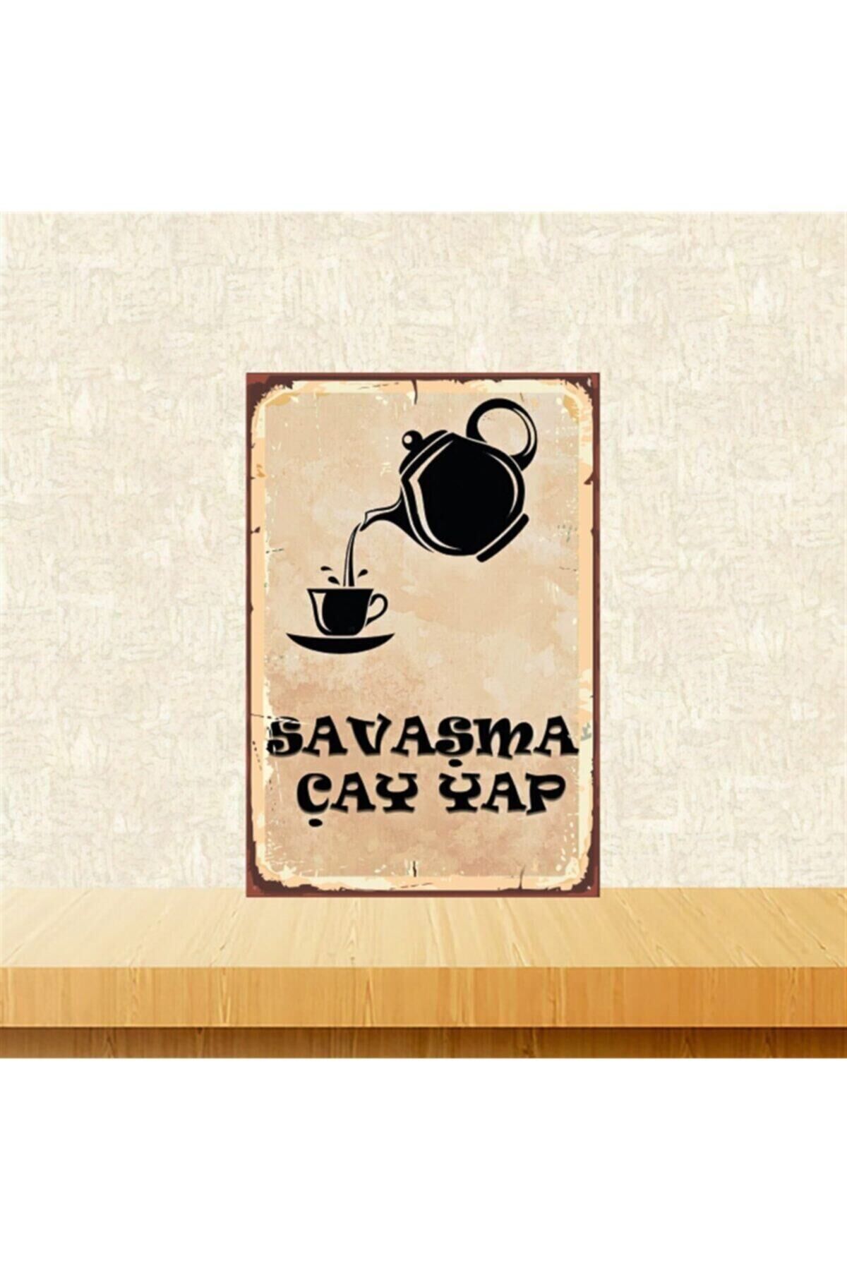 Savaşma Çay Yap 20-30 Cm Retro Ahşap Poster Tkfx4425