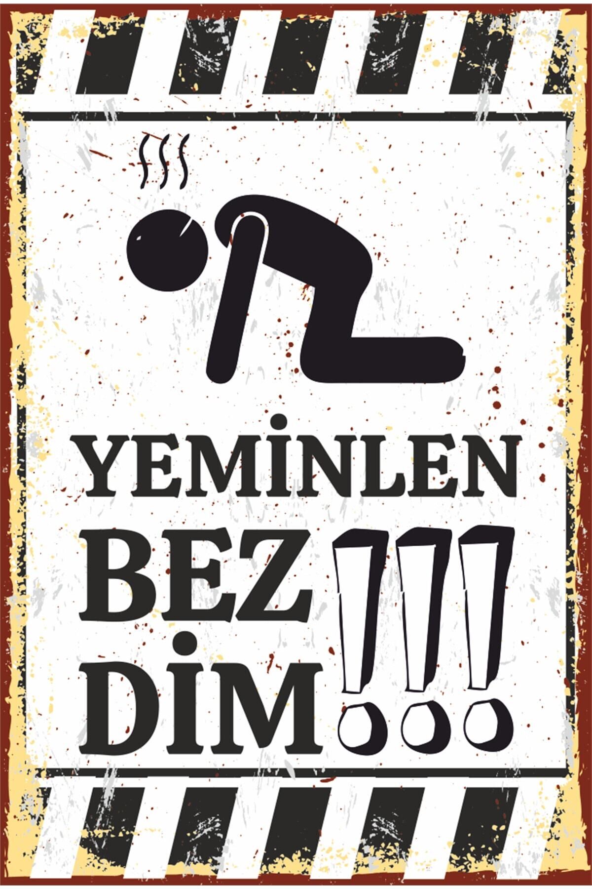 Yeminlen Bezdim Komik Espirili Duvar Yazıları Retro Ahşap Poster