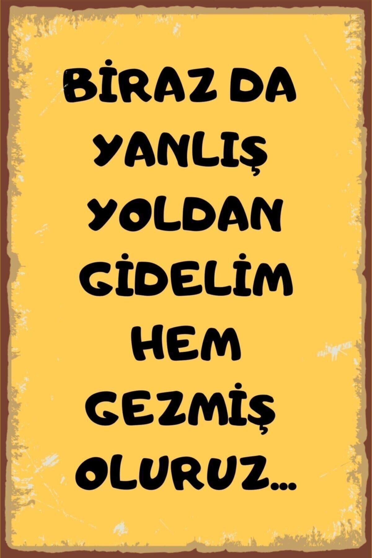 Duvar Yazıları Birazda Yanlış Yoldan Gidelim Retro Ahşap Poster