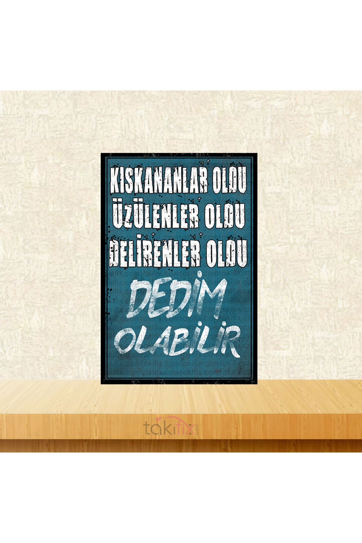 Delirenler Oldu Dedim Olabilir 20x30 Cm Retro Ahşap Tablo