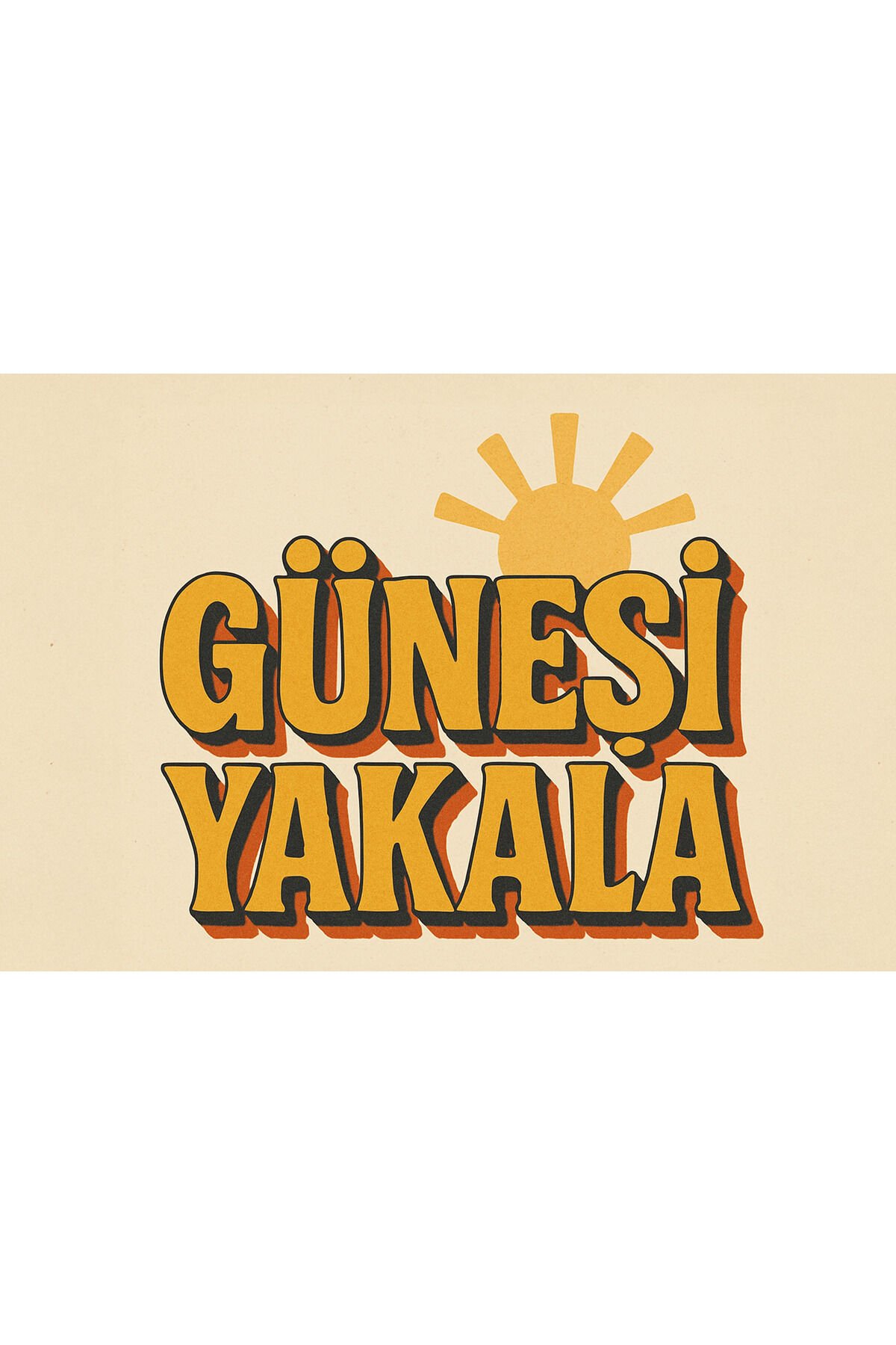 Güneşi Yakala Retro Ahşap Poster Tablo 20x30 MDF Baskı