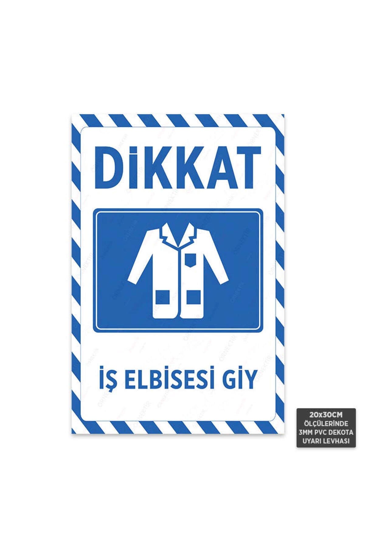 U1019 - İş Elbisesi Giy Dekota Uyarı Levhası (20x30cm)