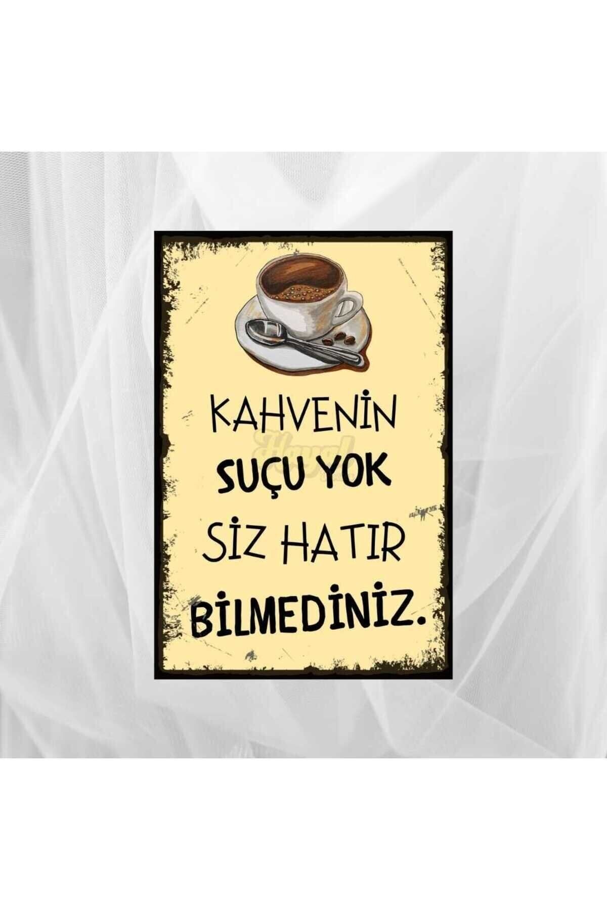 Kahvenin Suçu Yok Ahşap Poster