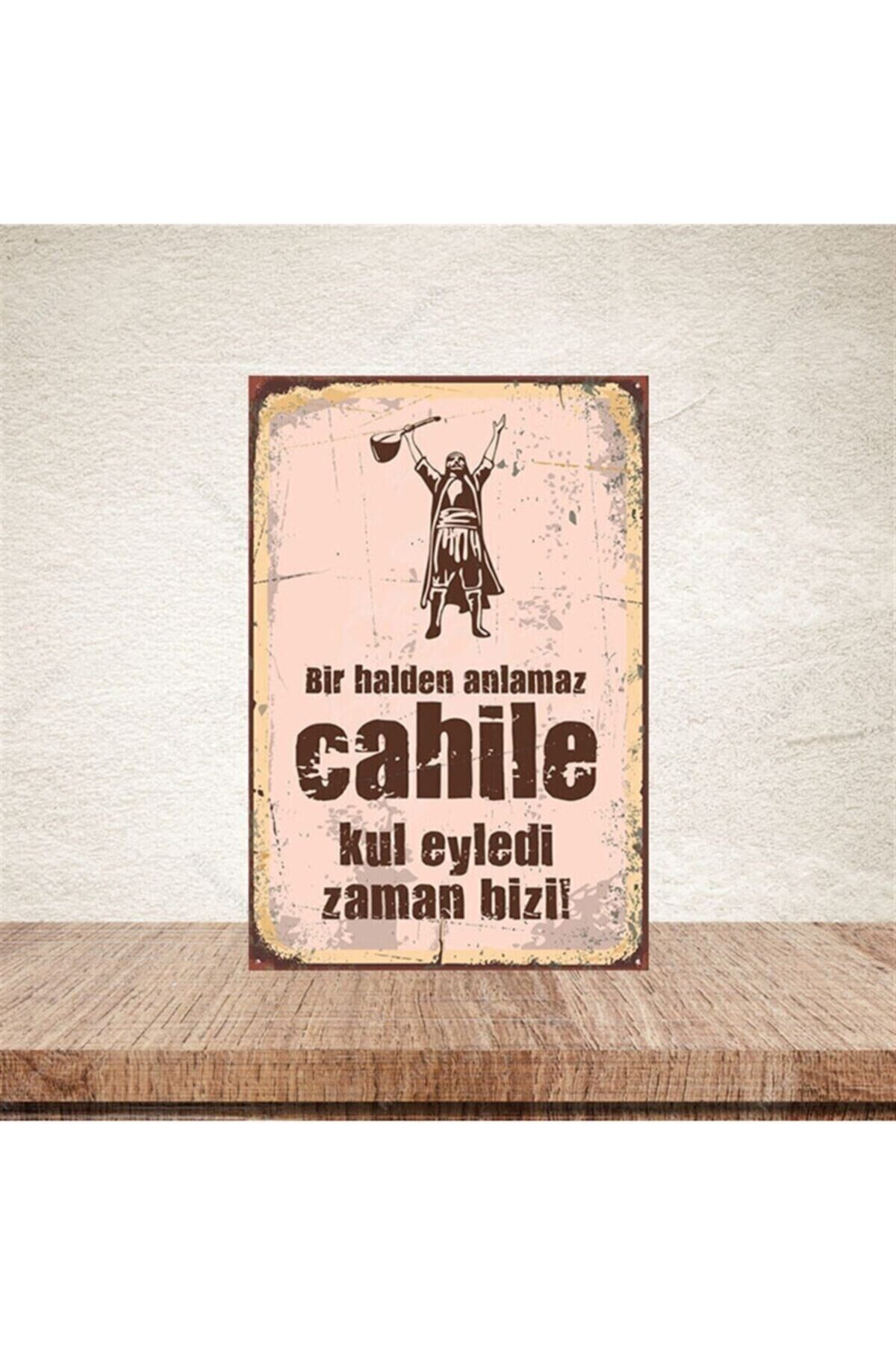 Bir Halde Anlamaz Cahile 20-30 Cm Retro Ahşap Poster