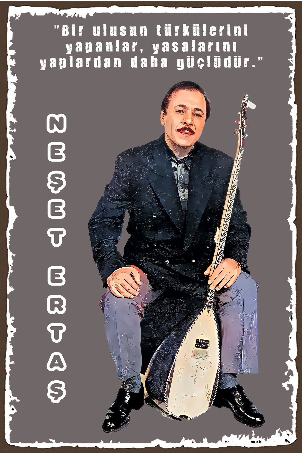 Neşet Ertaş Tasarımlı Ahşap Poster