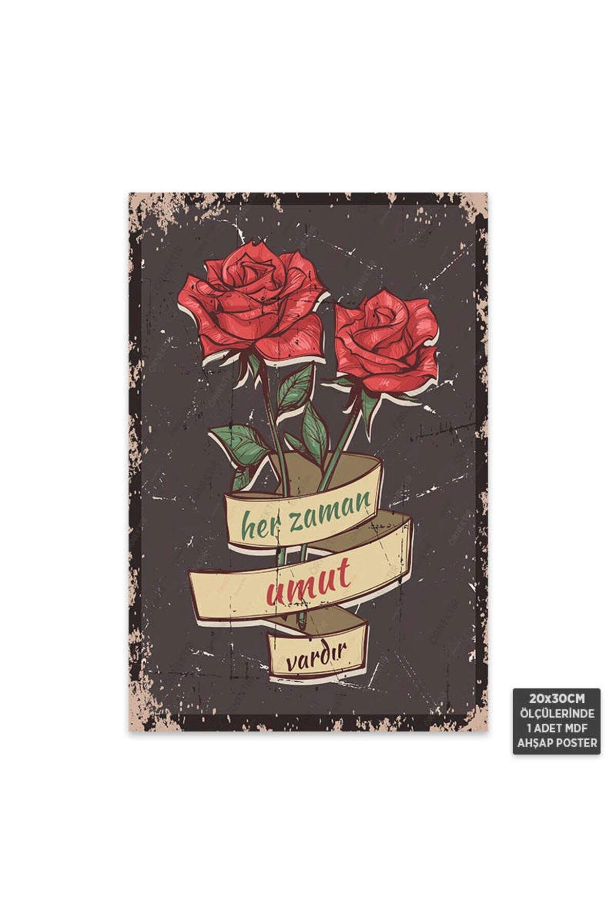 PT1028 - Her Zaman Umut Vardır Retro Mdf Ahşap Poster (20x30cm)