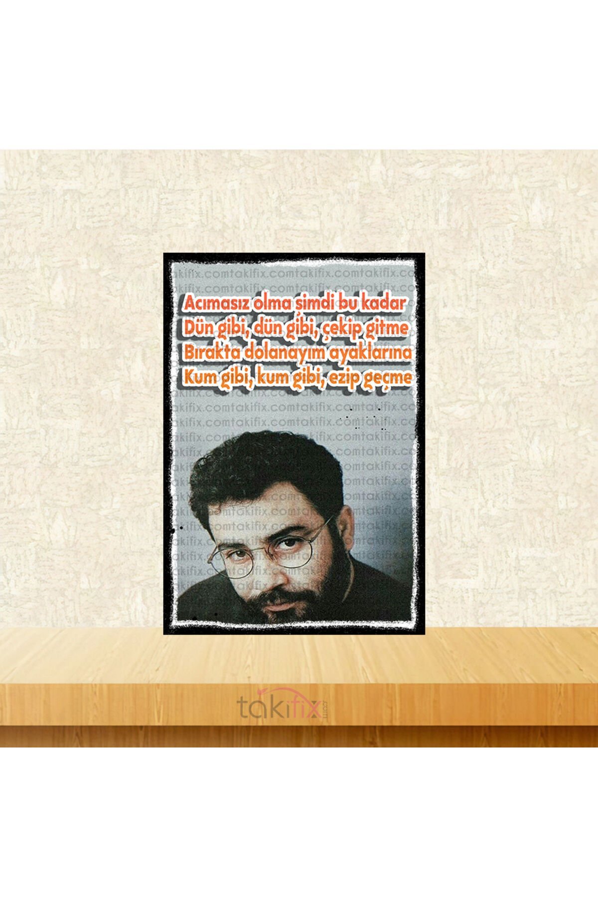 Acımasız Olma Şimdi Bu Kadar Ahmet Kaya 20x30 Cm Retro Ahşap Tablo