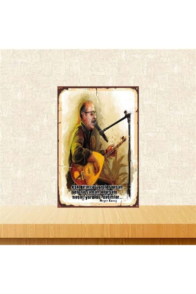 Neşet Ertaş Aşk Bitince Yorulur Insan 20-30 Cm Retro Ahşap Poster
