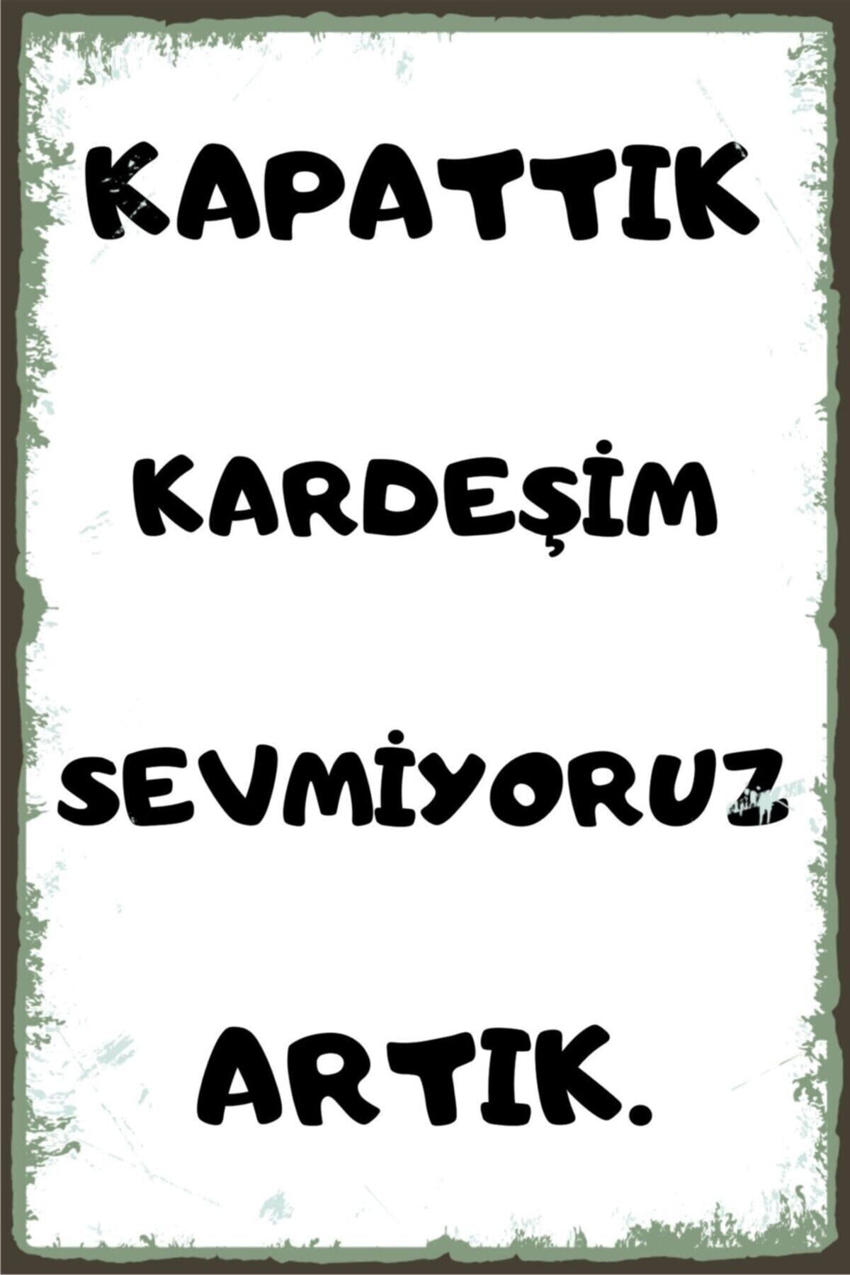 Sevmiyoruz Artık Duvar Yazısı Retro Ahşap Poster