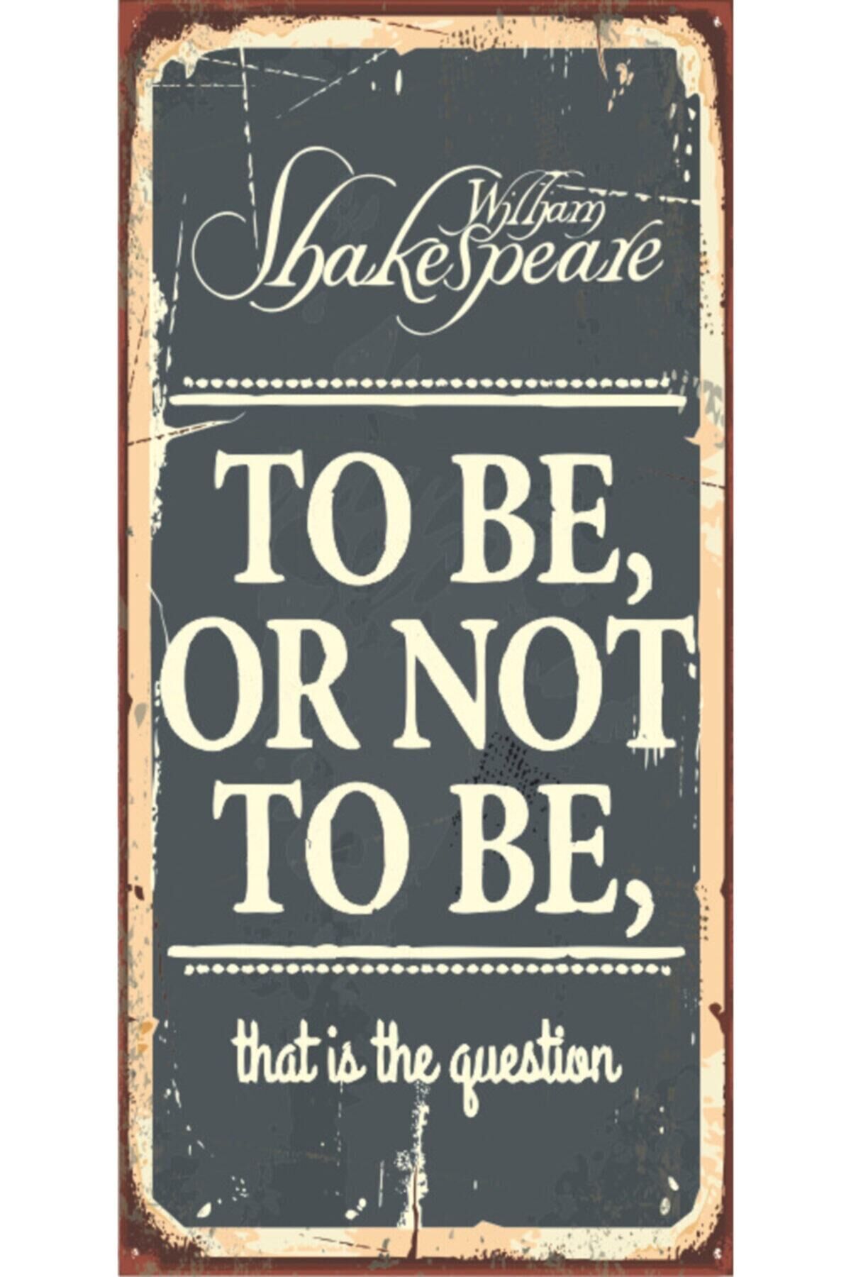 To Be Ornot Tobe Olmak Ya Da Olmamak (10 Cm X 20 Cm) Mini Retro Ahşap Poster