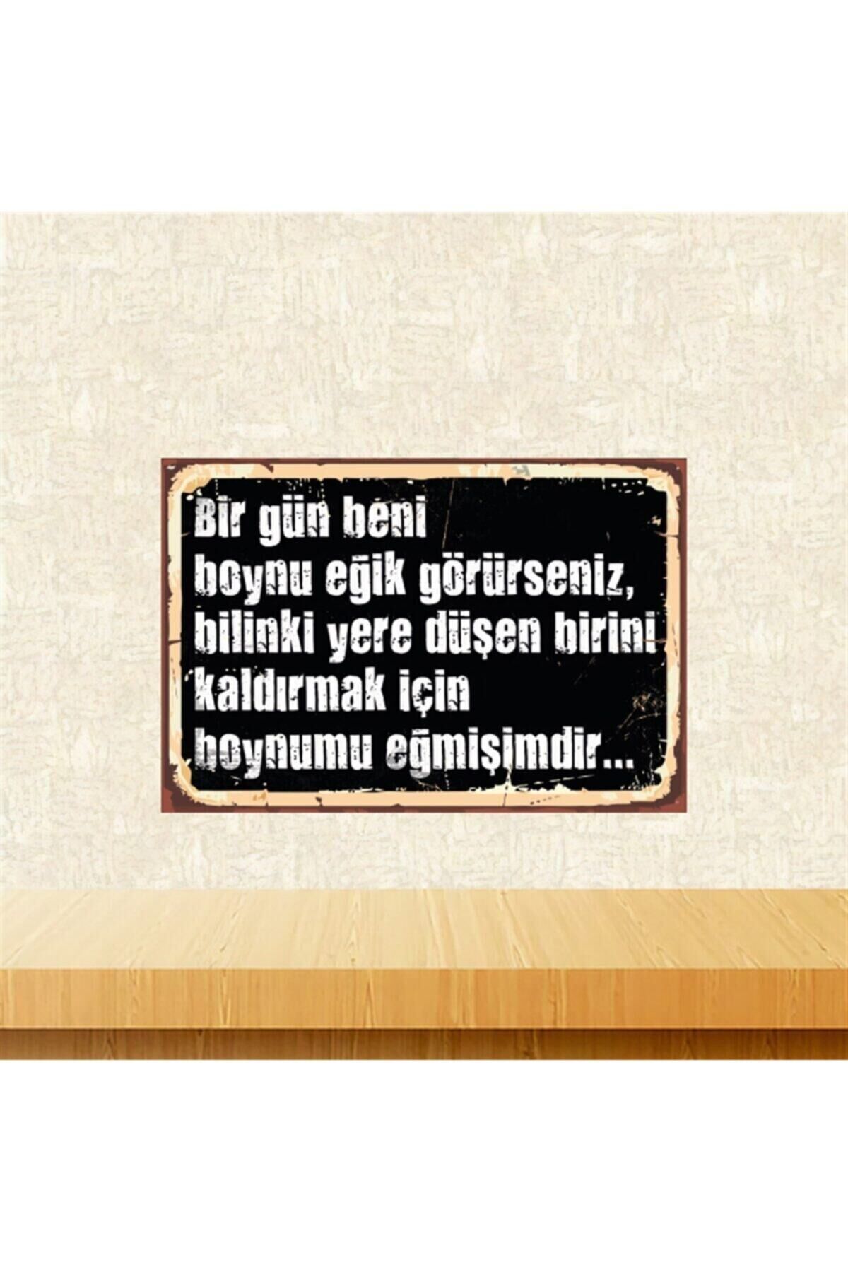 Bir Gün Beni Boynu Eğik Görürseniz Retro Ahşap Tablo 20-30 Cm Tkfx5467