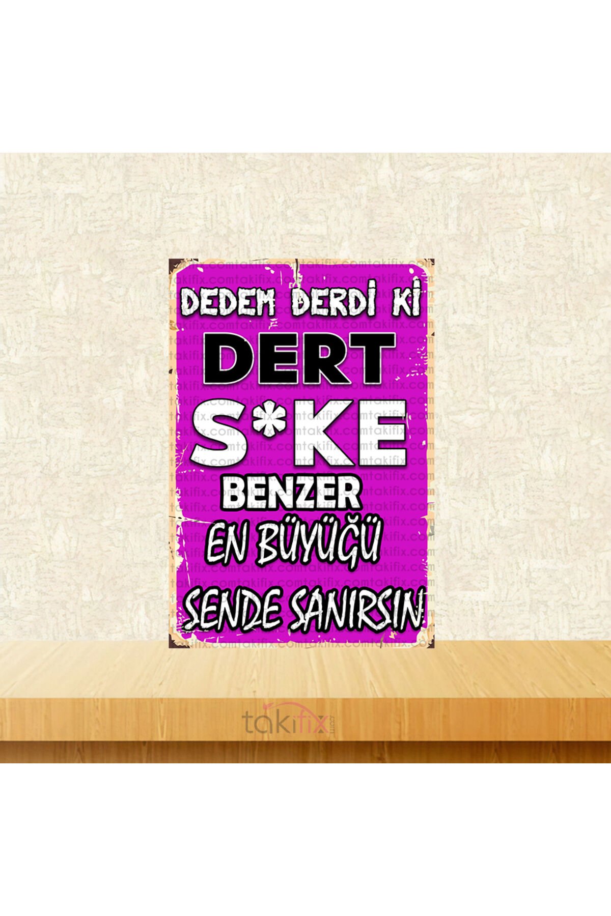 En Büyüğü Sende Sanarsın 20x30 Cm Retro Ahşap Tablo