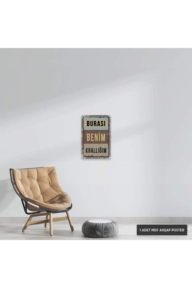 PT1002 - Burası Benim Krallığım Retro Mdf Ahşap Poster (20x30cm)
