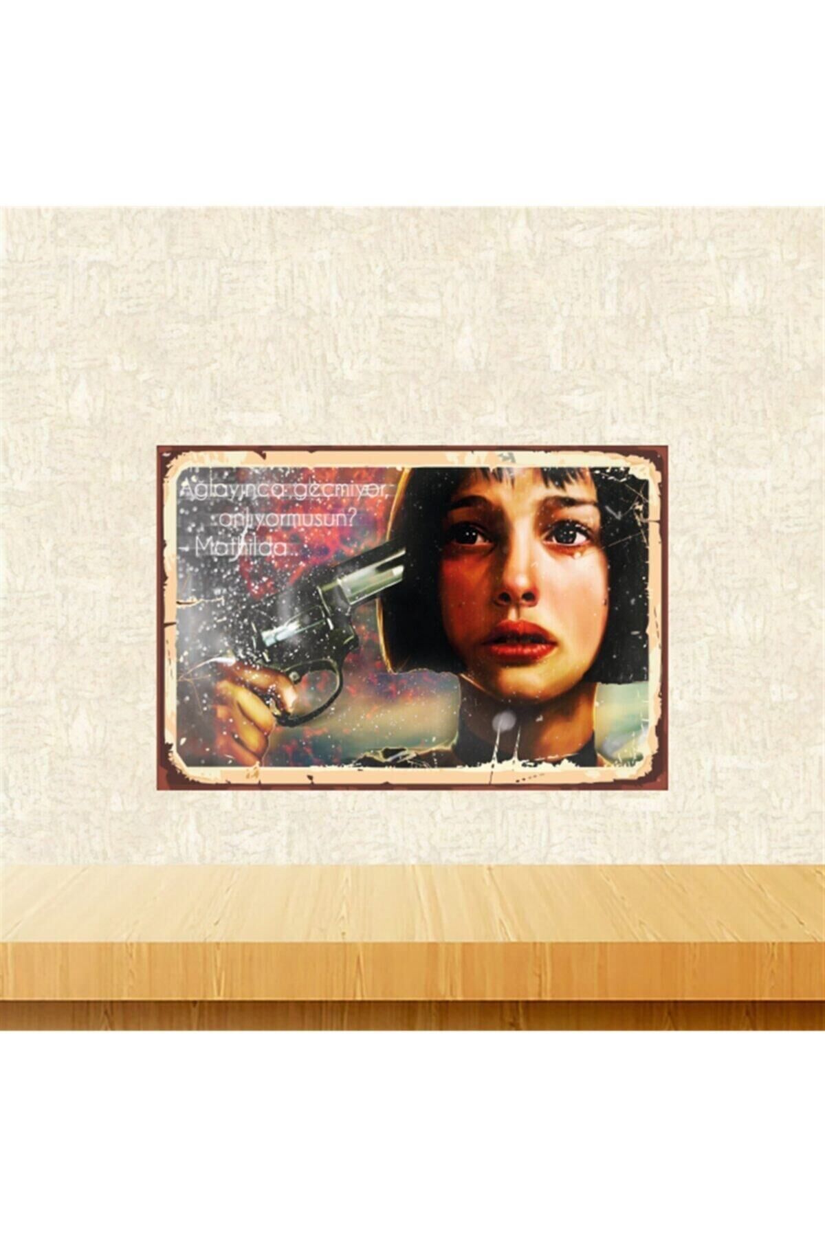 Ağlayınca Geçmiyor Anlıyor Musun Mathilda Tasarımlı 20-30 cm Retro Ahşap Tablo Tkfx5696