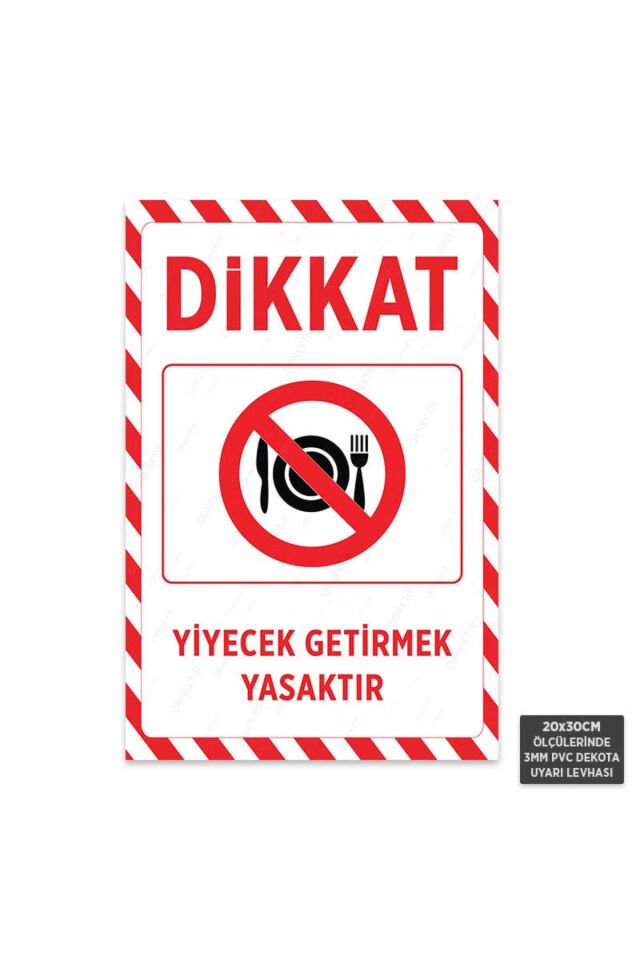 U1179 - Yiyecek Getirmek Yasaktır Dekota Uyarı Levhası (20x30cm)