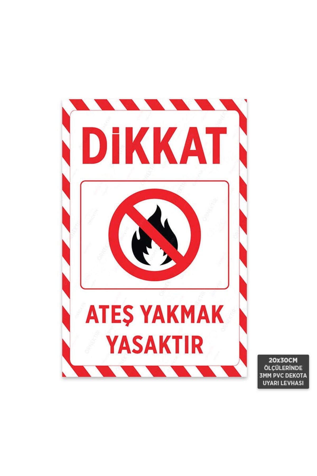 U1182 - Ateş Yakmak Yasaktır Dekota Uyarı Levhası (20x30cm)