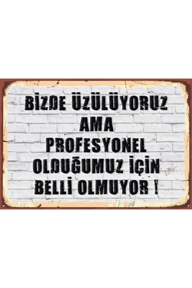 Biz De Üzülyoruz Yazılı Retro Tasarım Ahşap Duvar Posteri