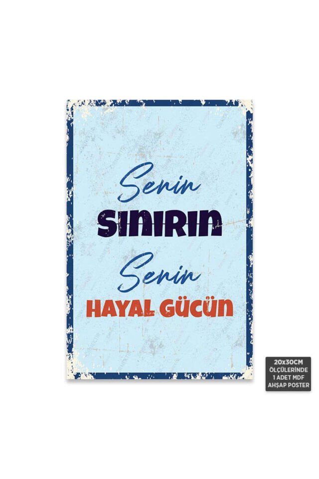 PT1226 - Senin Sınırın Senin Gücün Motivasyon Retro Mdf Ahşap Poster (20x30cm)