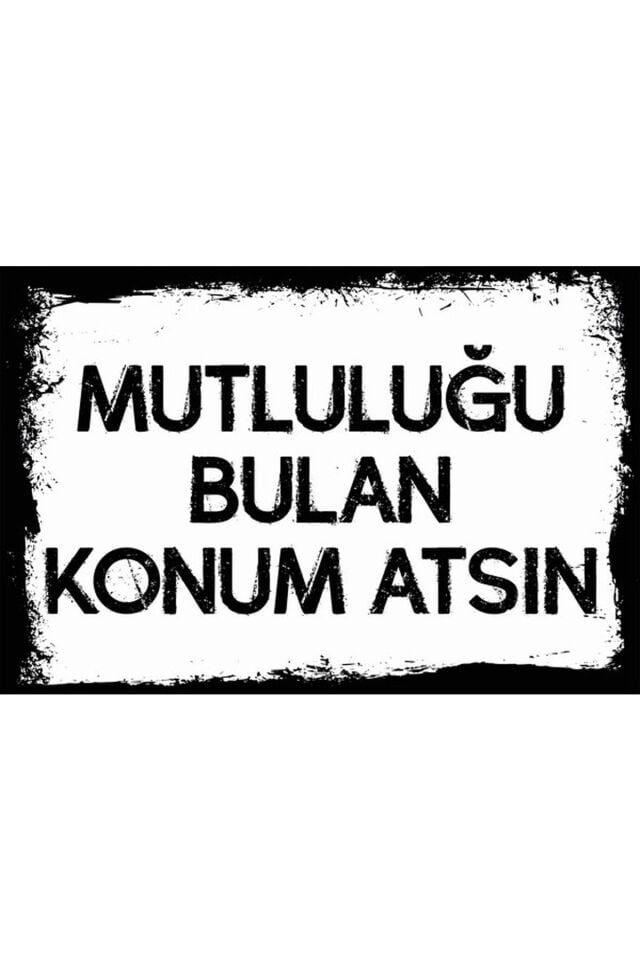 Mutluluğu Bulan Konum Atsın Yazılı Retro Ahşap Duvar Poster 20x30