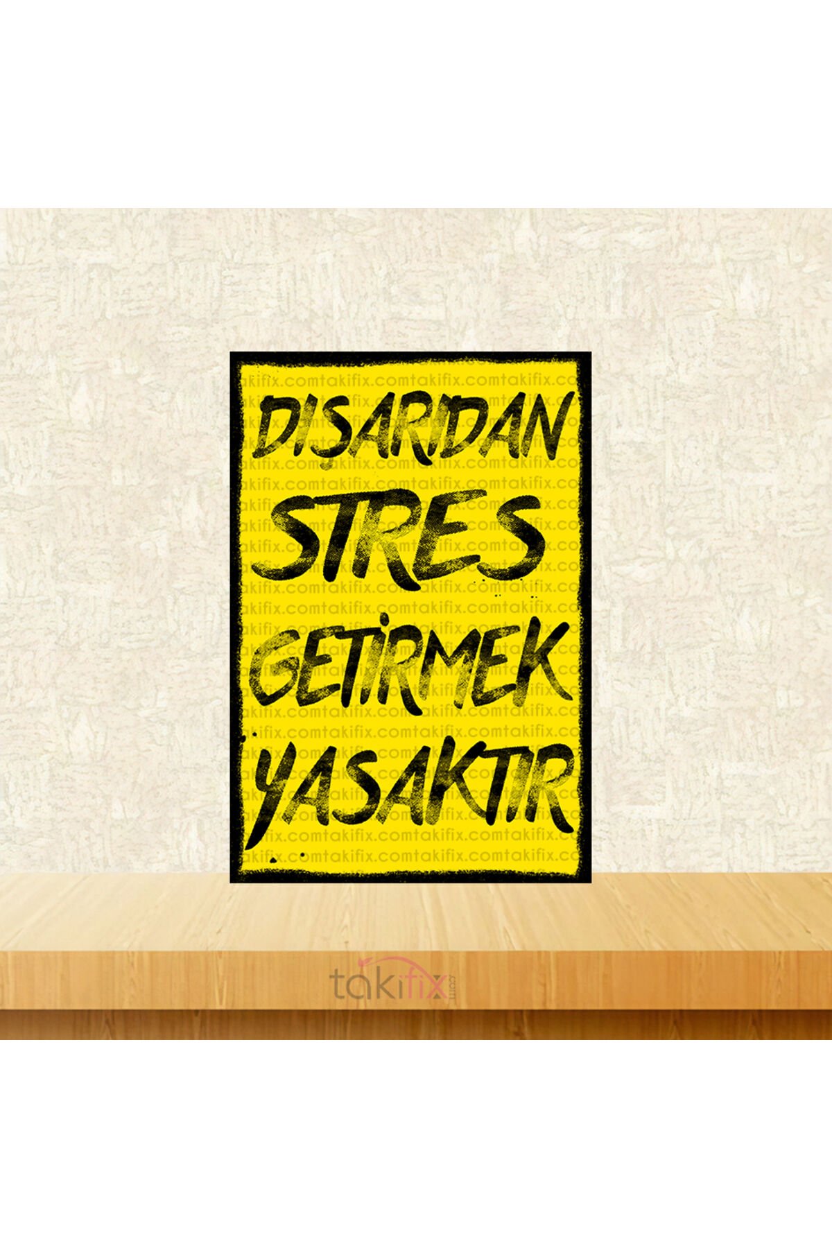 Dışarıdan Stres Getirmek Yasaktır 20x30 Cm Retro Ahşap Poster