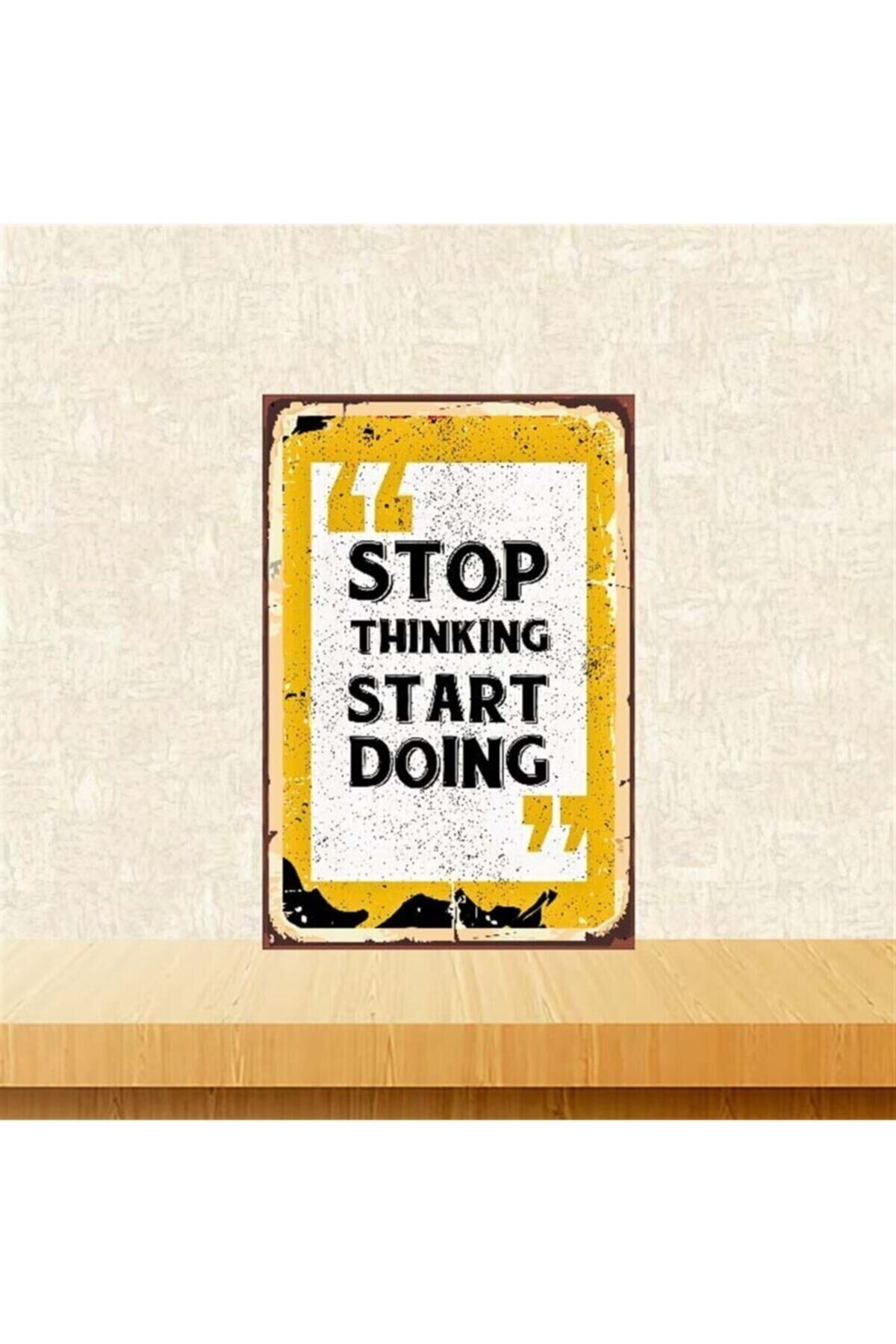 Stop Thinking Start Doing 20-30 cm Retro Ahşap Poster