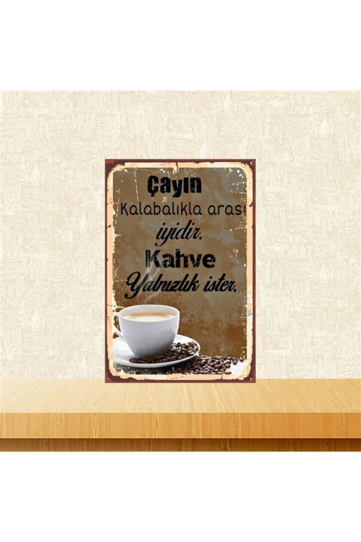 Kahve Yalnızlık Ister 20-30 Cm Retro Ahşap Poster Tkfx4430