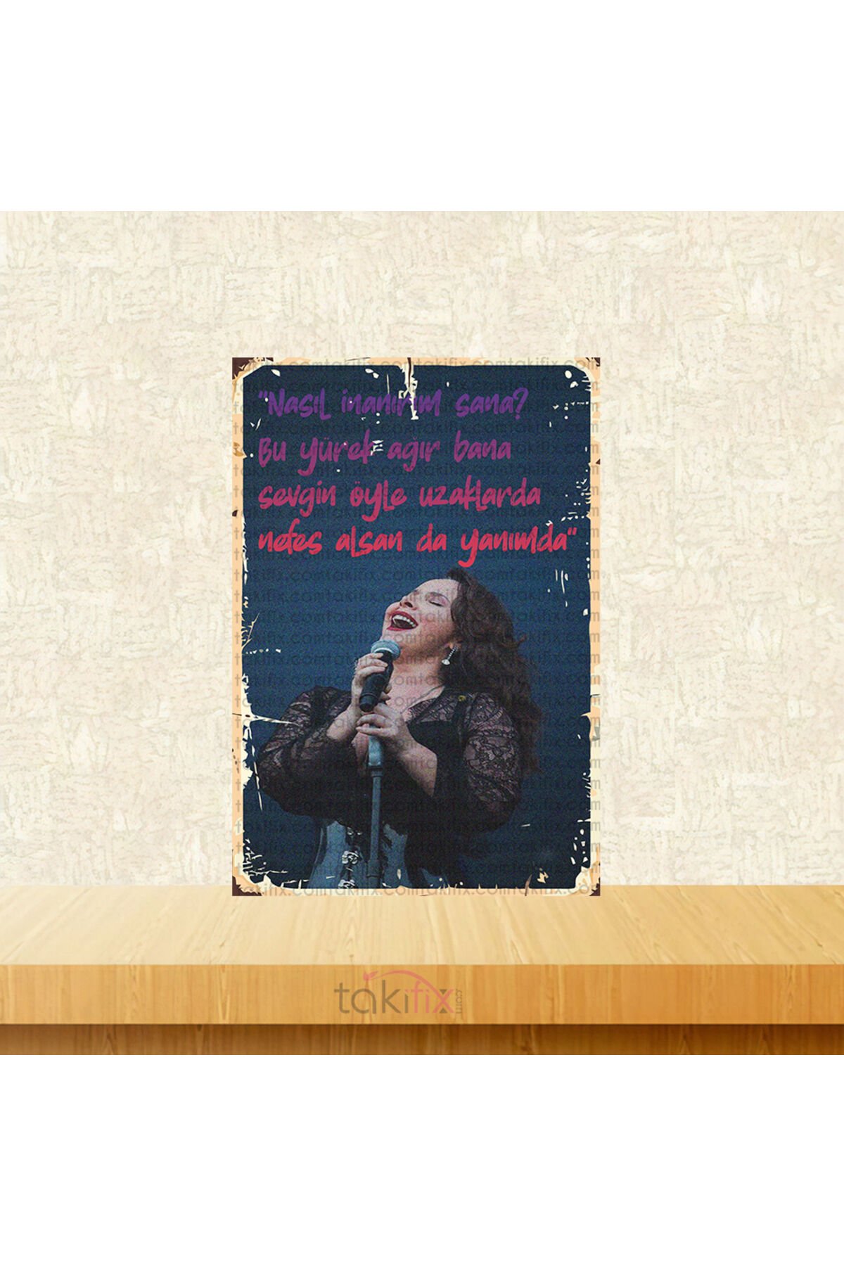 Nasıl İnanırım Sana ? Şebnem Ferah 20x30 Cm Retro Ahşap Tablo
