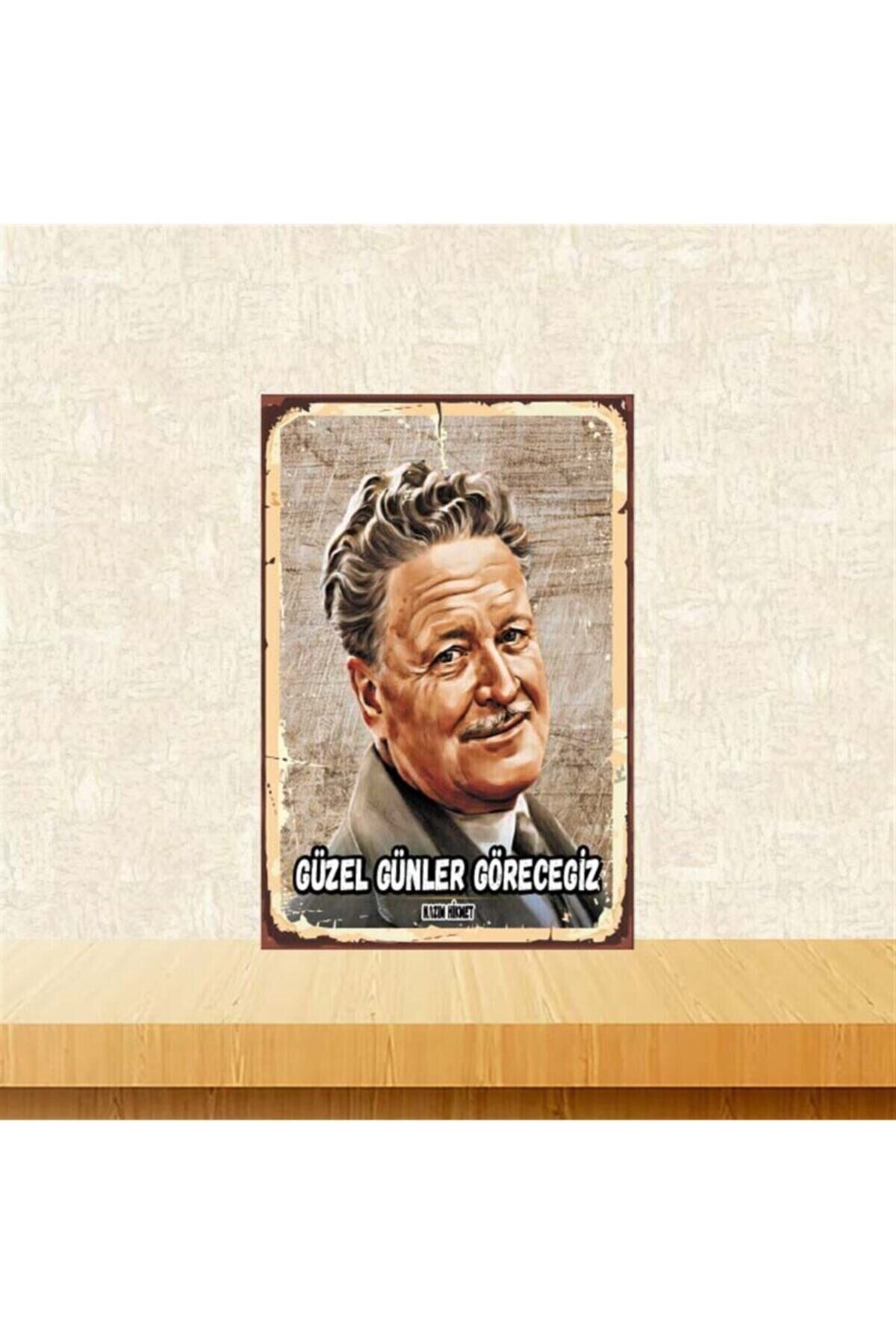 Güzel Günler Göreceğiz Nazım Hikmet 20-30 cm Retro Ahşap Poster Tkfx4102