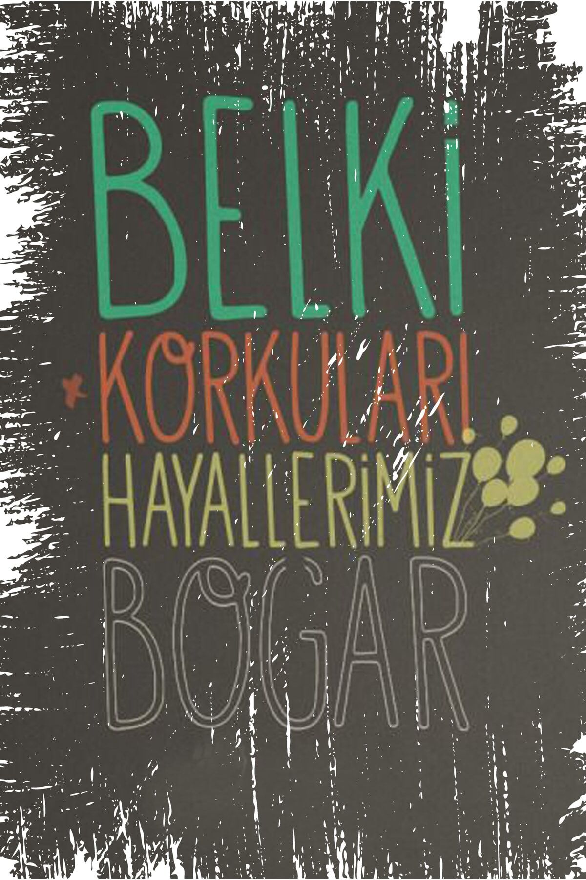 Belki Korkuları Hayallerimiz Boğar Retro Ahşap Duvar Poster 20x30