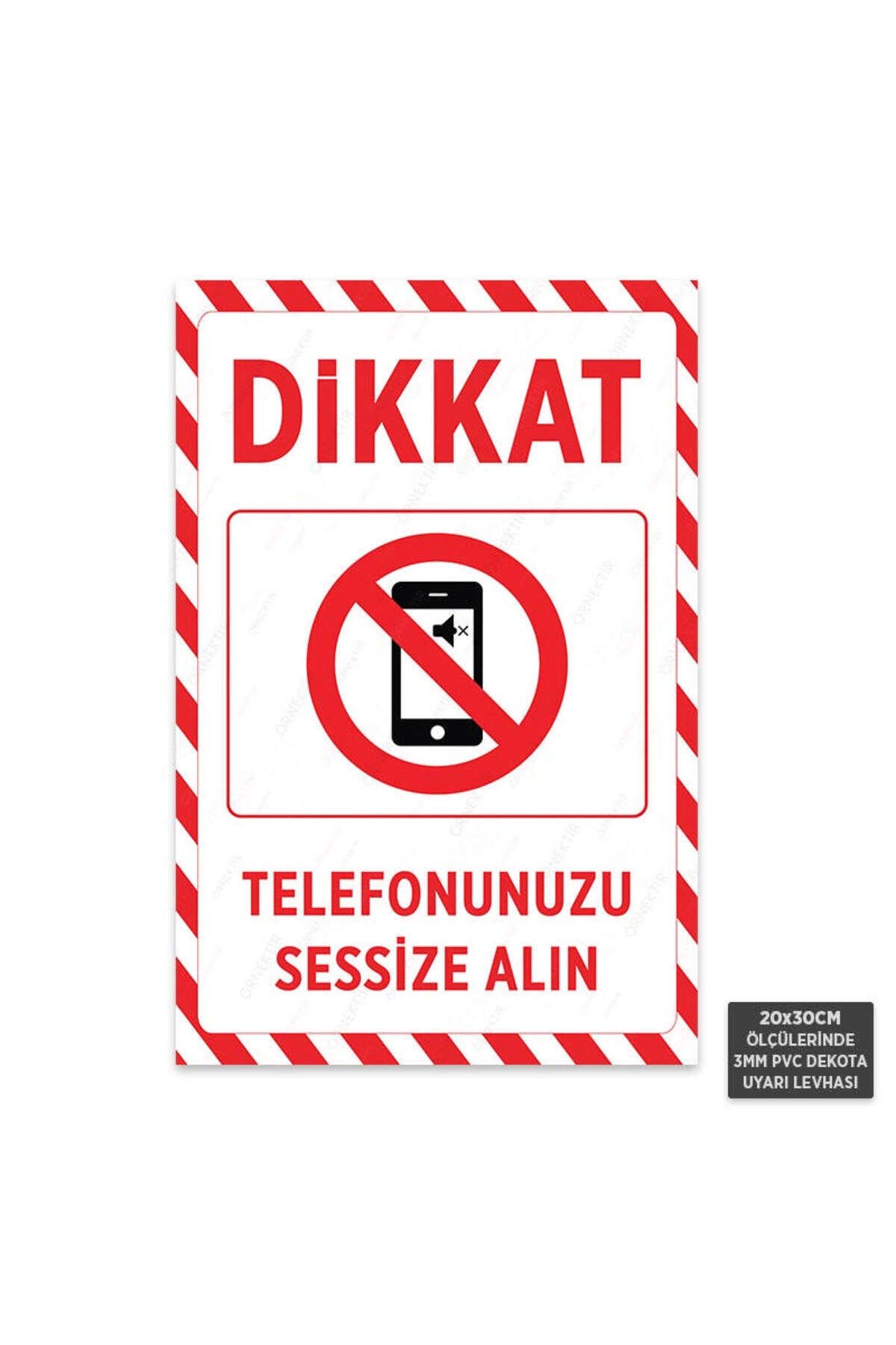 U1174 - Telefonunuzu Sessize Alın Dekota Uyarı Levhası (20x30cm)