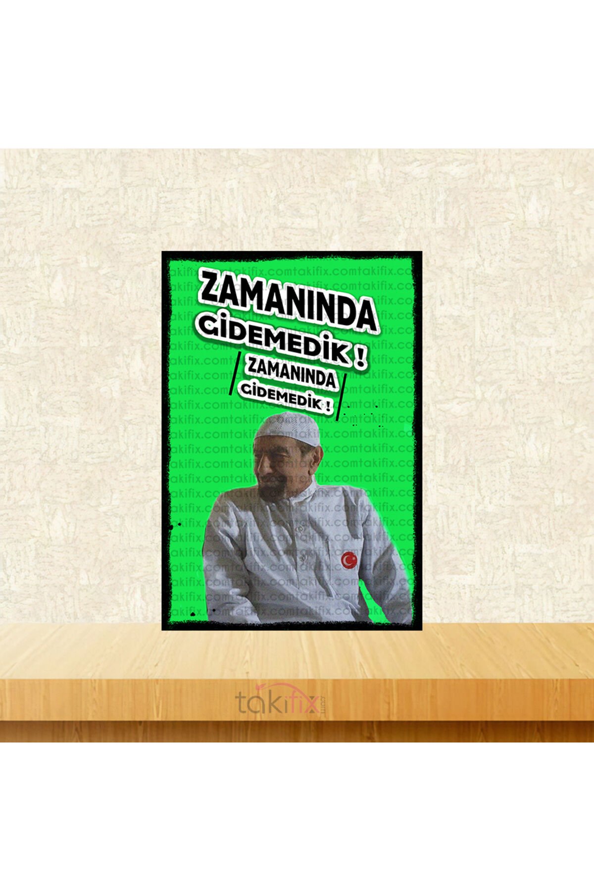 Zamanında Gidemedik Kolpaçino Sabri 20x30 Cm Retro Ahşap Tablo