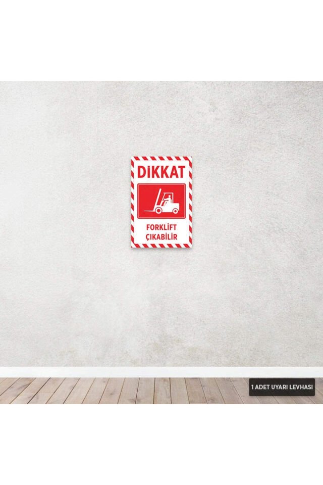 U1022 - Forklift Çıkabilir Dekota Uyarı Levhası (20x30cm)