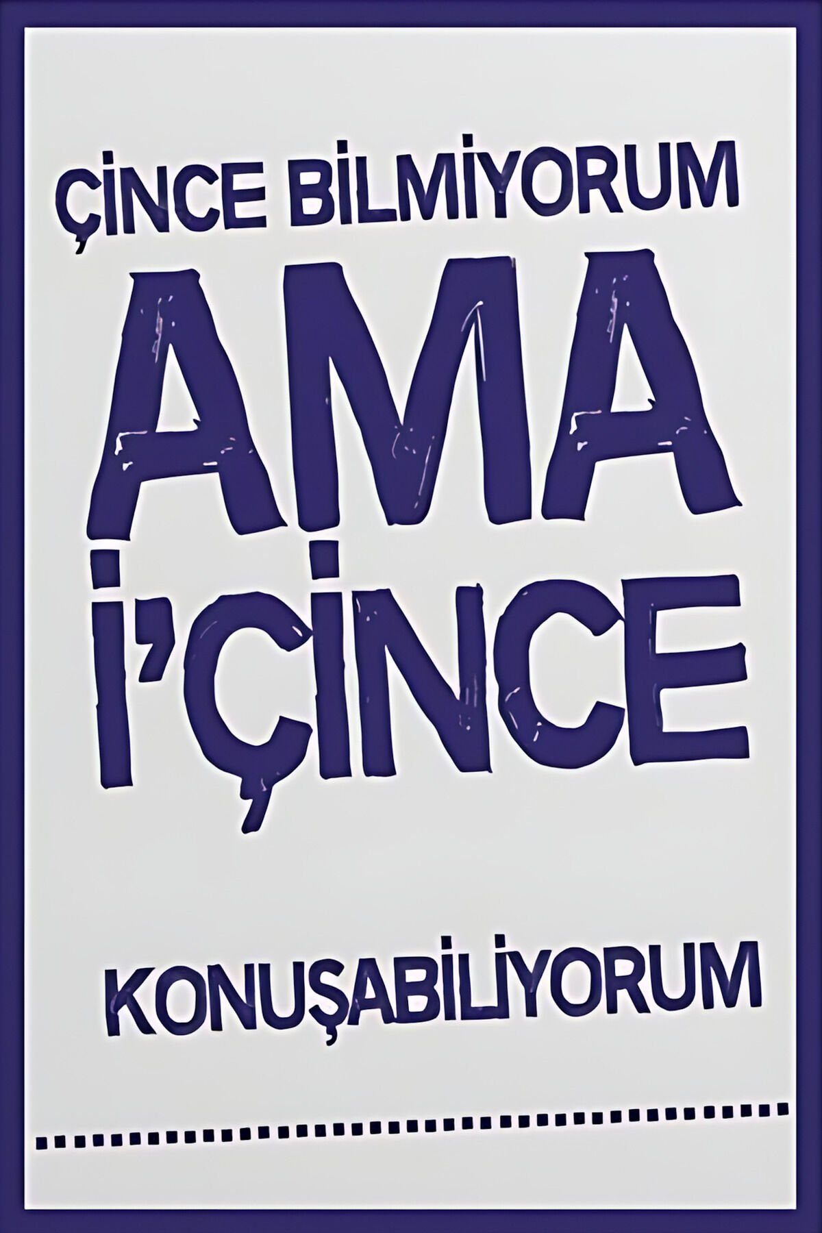 Çince Bilmiyorum Ama I'çince Konuşabiliyorum Ahşap Poster