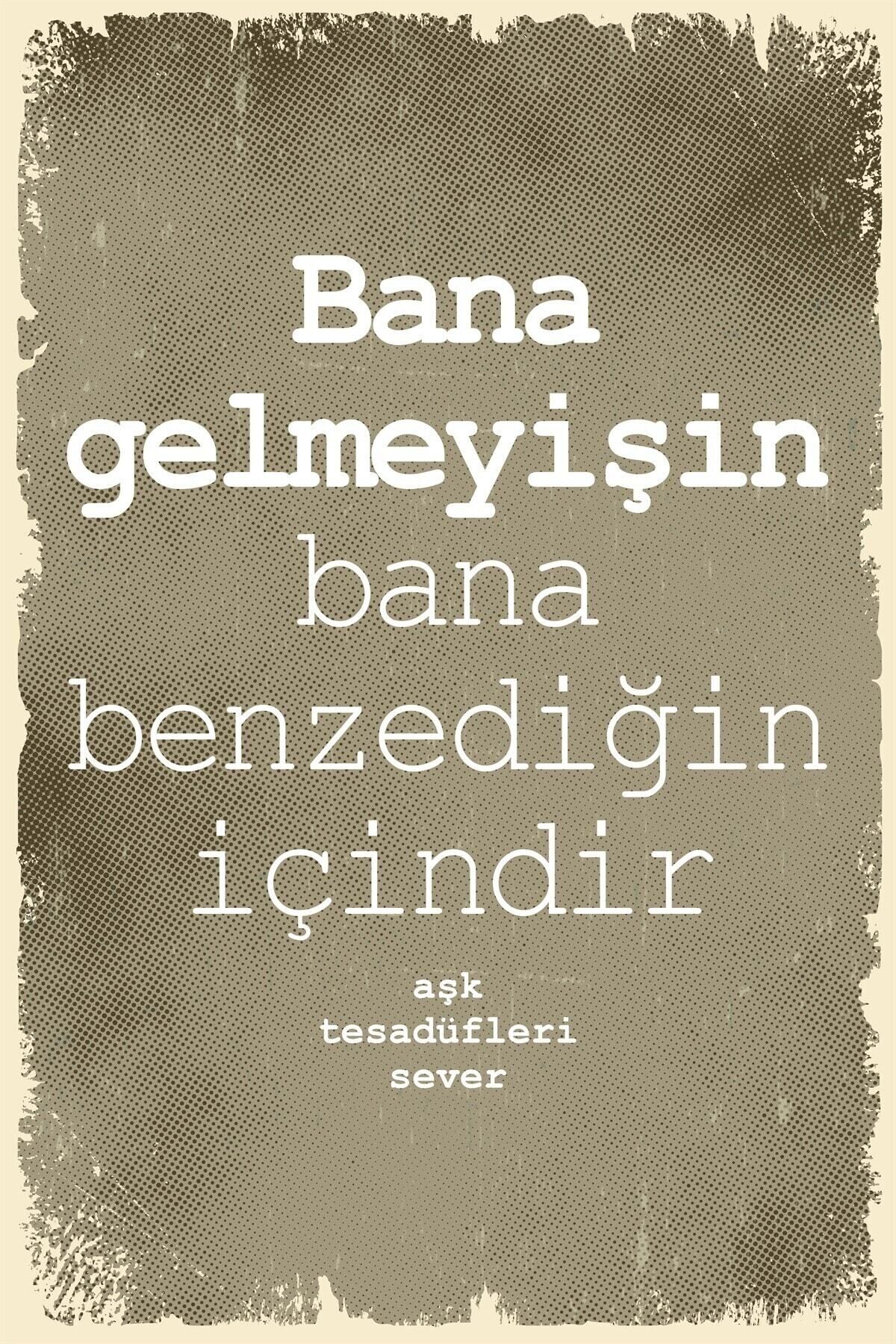 Bana Gelmeyişin Duvar Yazıları Ahşap Poster