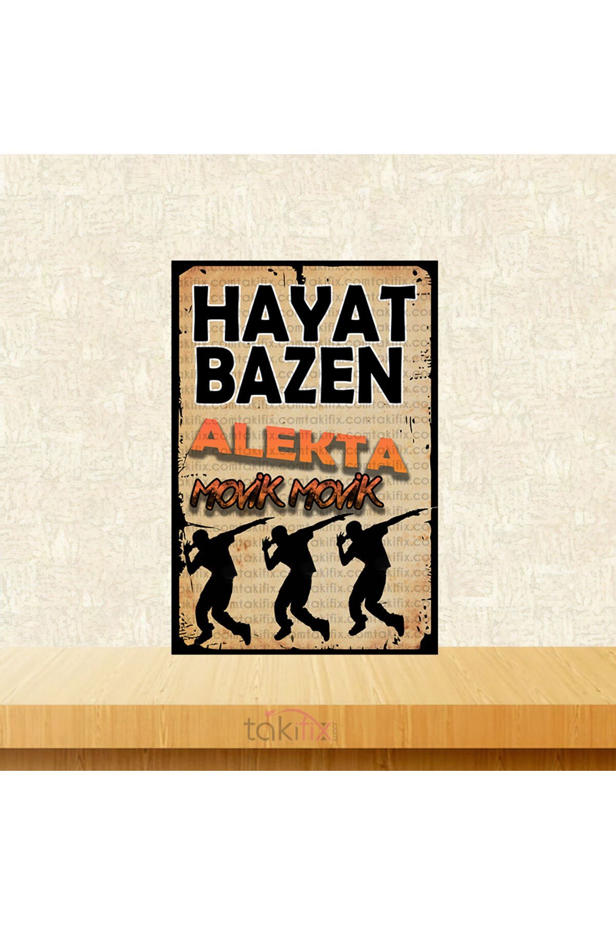 Hayat Bazen Alekta Movik Movik 20x30 Cm Retro Ahşap Tablo