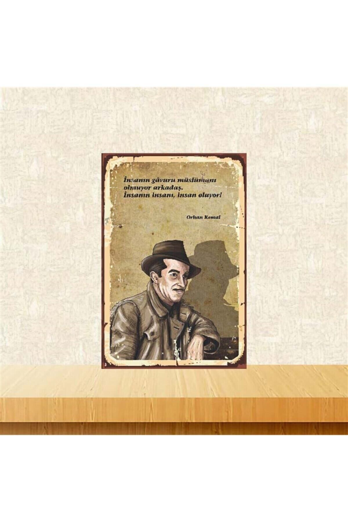 Insanın Insanı Insan Oluyor Orhan Kemal 20-30 Cm Retro Ahşap Poster