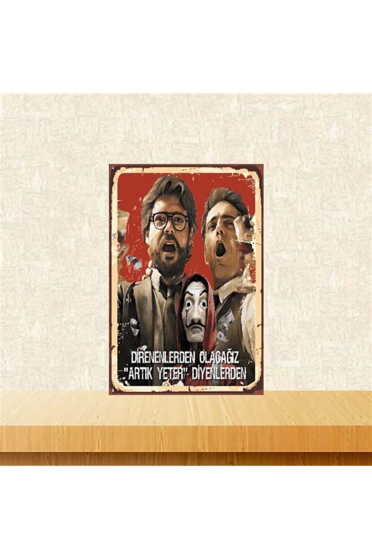 Direnenlerden Olacağız La Casa De Papel 20x30 Cm Retro Ahşap Poster Tkfx3979