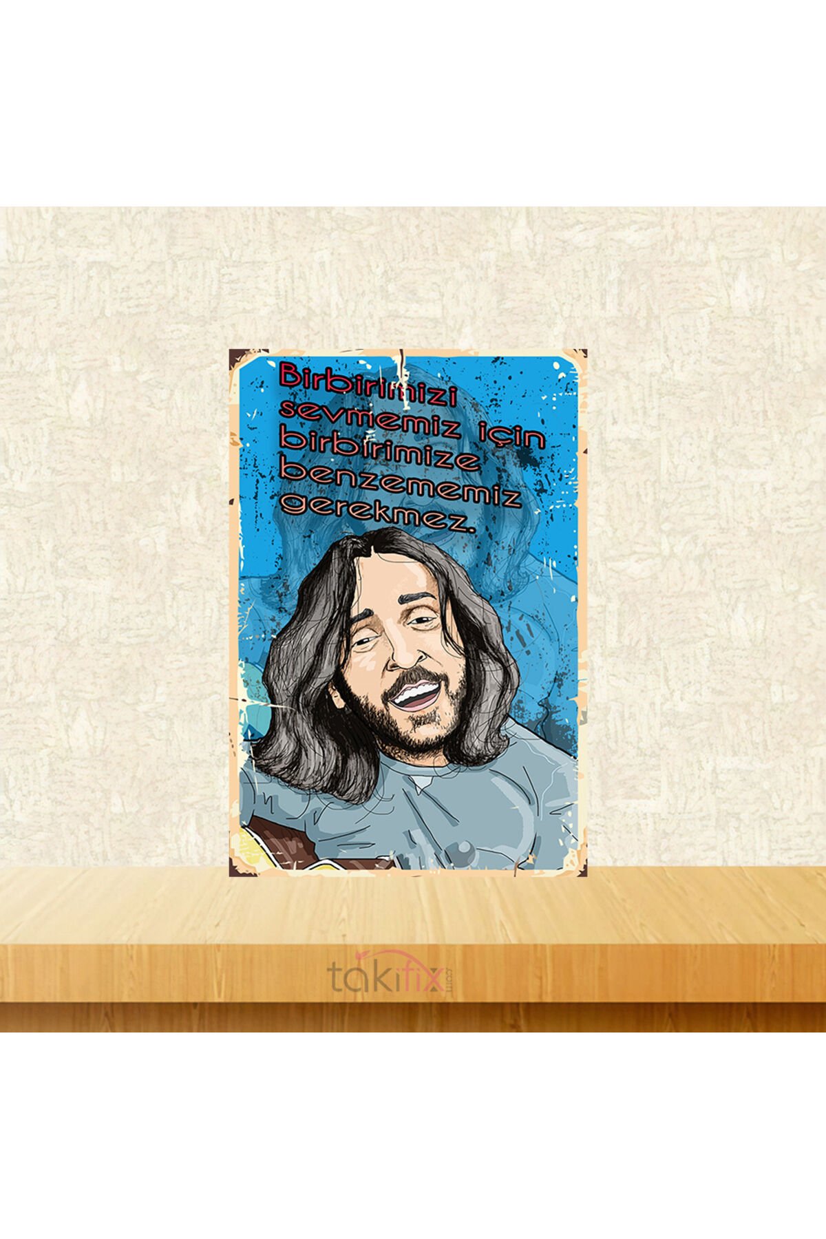 Birbirimizi Sevmemiz İçin Birbirimize Benzememiz Gerekmez Kazım Koyuncu 20x30 Cm Retro Ahşap Tablo